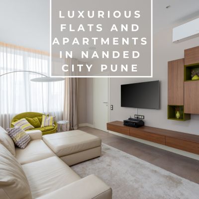 LUXURIOUS FLATS AND APARTMENTS IN NANDED CITY PUNE