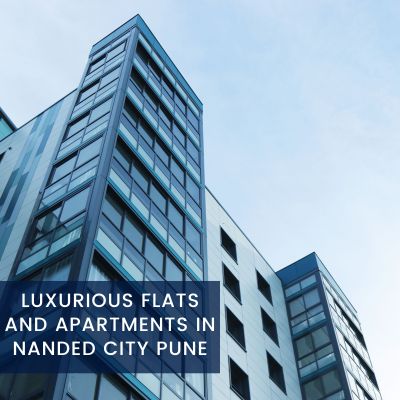 LUXURIOUS FLATS AND APARTMENTS IN NANDED CITY PUNE